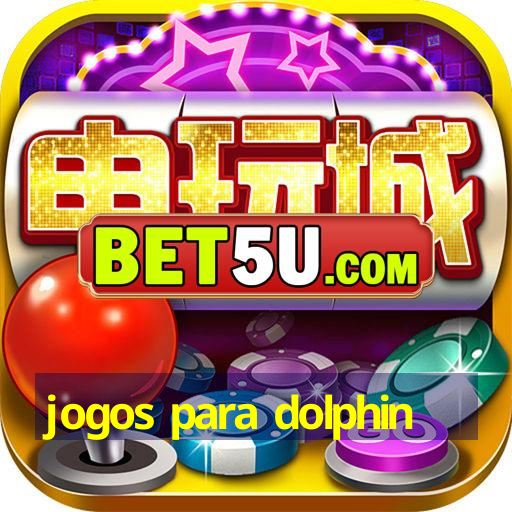 jogos para dolphin